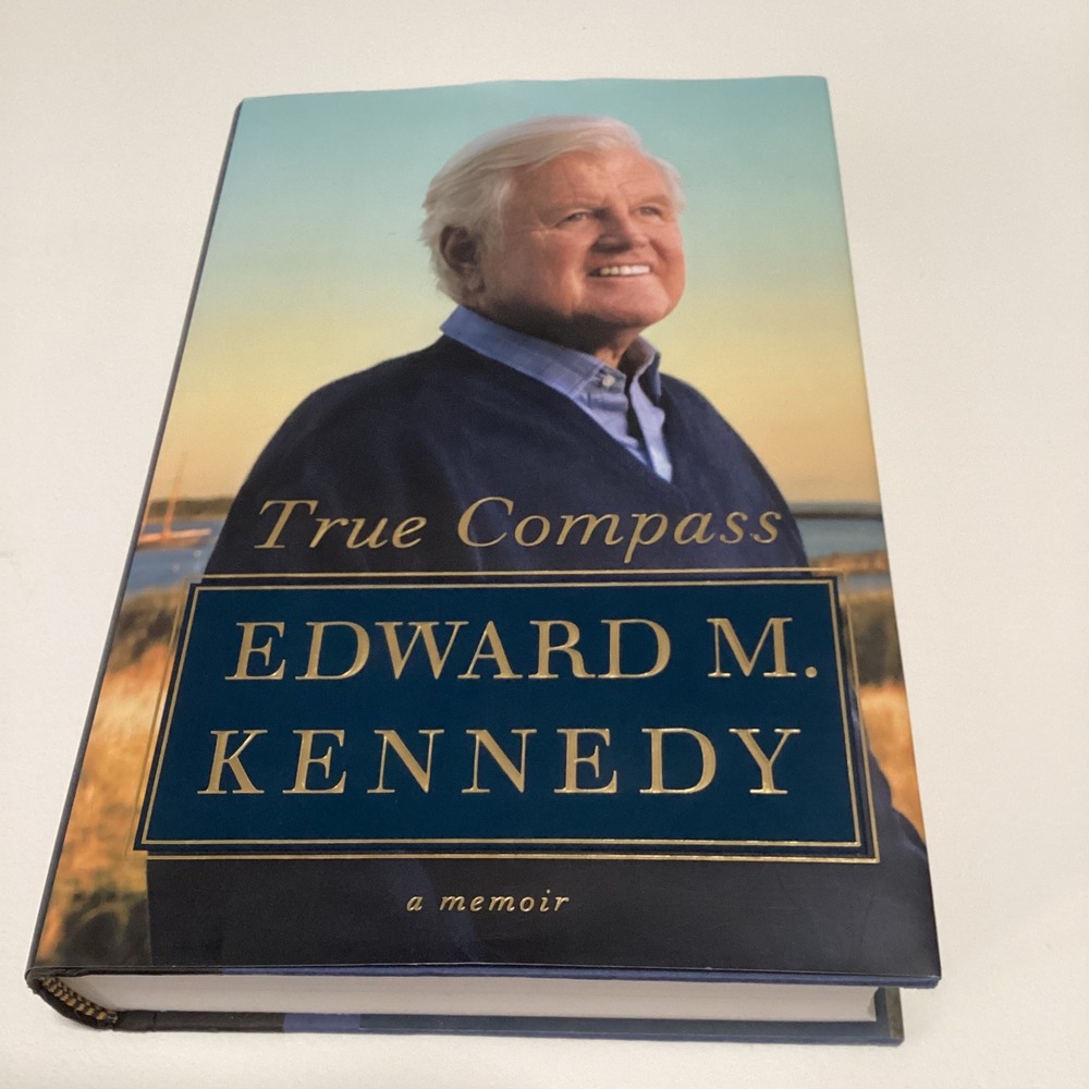 True Compass Edward M Kennedy Hardcover First Edition Memoir 2009 Autobiography
